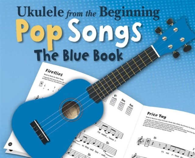 Bilde av Ukulele From The Beginning Pop Songs (blue Book) Av Hal Leonard Publishing Corporation