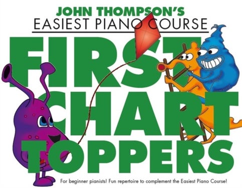 John Thompson's Piano Course - First Chart Toppers