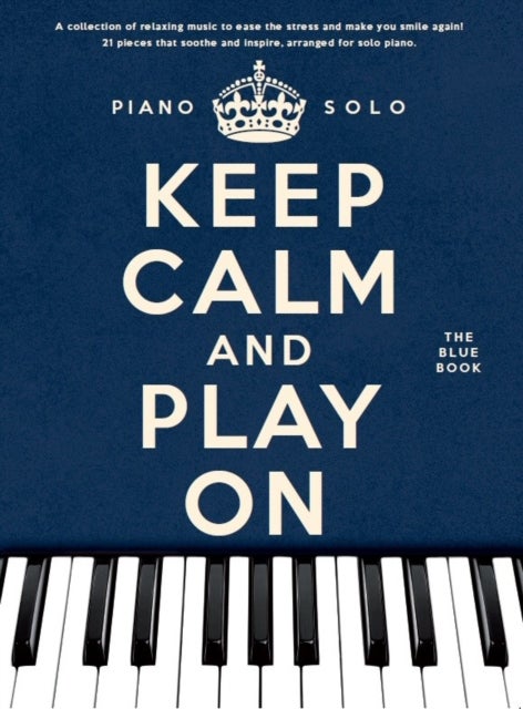 Keep Calm And Play On - The Blue Book