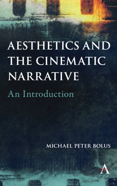 Aesthetics and the Cinematic Narrative - An Introduction
