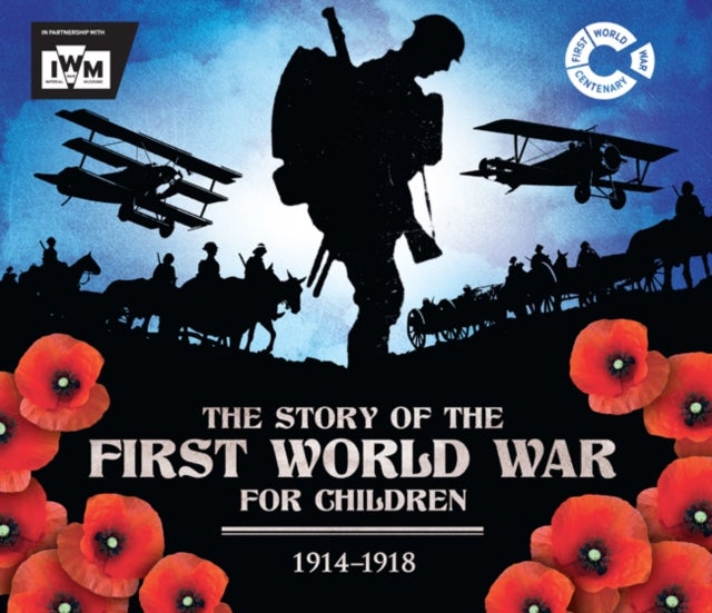 Bilde av The Story Of The First World War For Children (1914-1918) Av John Malam