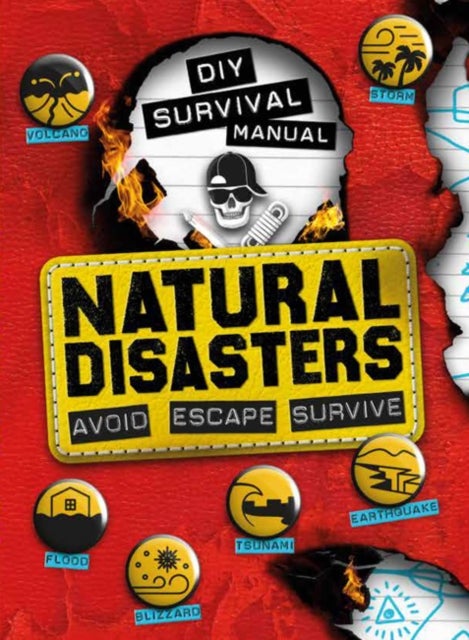 DIY Survival Manual: Natural Disasters - Avoid. Escape. Survive.