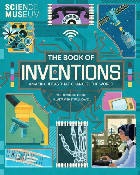 Science Museum: The Book of Inventions - Discover brilliant ideas from fascinating people