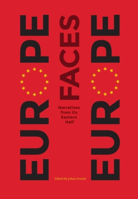 Europe Faces Europe - Narratives from Its Eastern Half