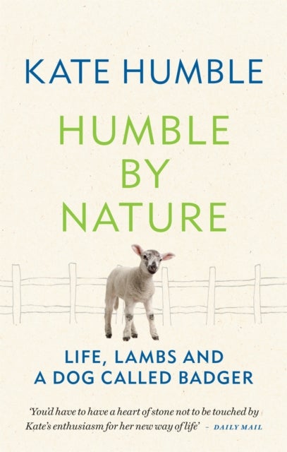 Humble by Nature - Life, lambs and a dog called Badger