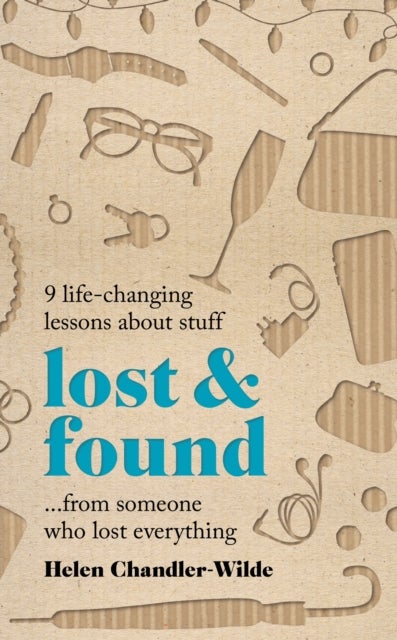Happy With Less - 9 life-changing lessons about stuff from someone who lost everything