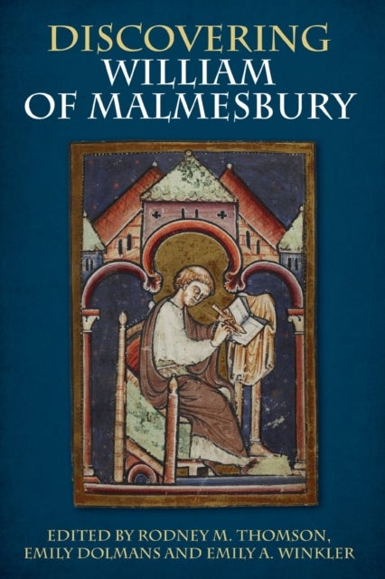 Bilde av Discovering William Of Malmesbury Av Rodney M. Thomson, Emily Dolmans, Emily Winkler