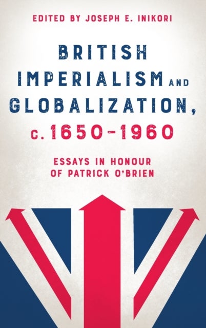 Bilde av British Imperialism And Globalization, C. 1650-1960