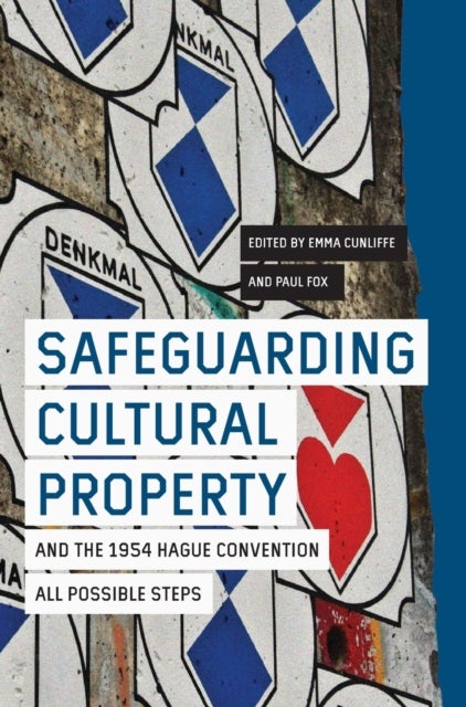 Safeguarding Cultural Property and the 1954 Hague Convention - All Possible Steps