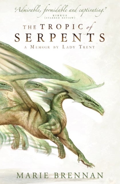 The Tropic of Serpents - A Memoir by Lady Trent 2
