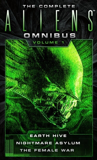 Bilde av The Complete Aliens Omnibus: Volume One (earth Hive, Nightmare Asylum, The Female War) Av Steve Perry, Stephani Perry