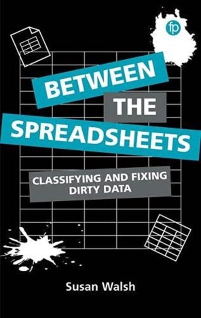Between the Spreadsheets - Classifying and Fixing Dirty Data
