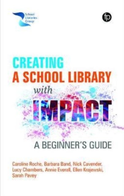 Creating a School Library with Impact - A Beginner's Guide