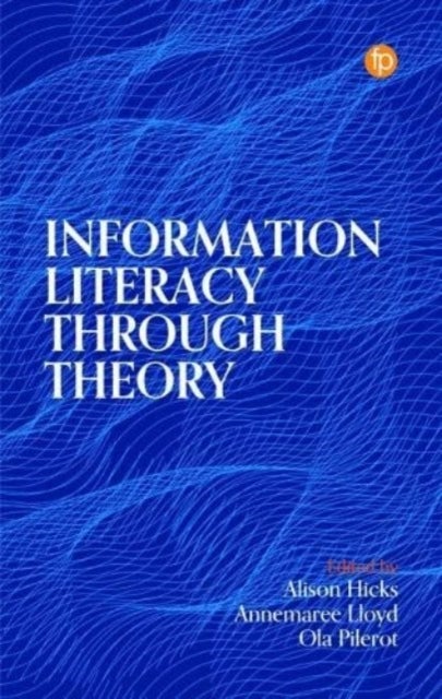 Bilde av Information Literacy Through Theory