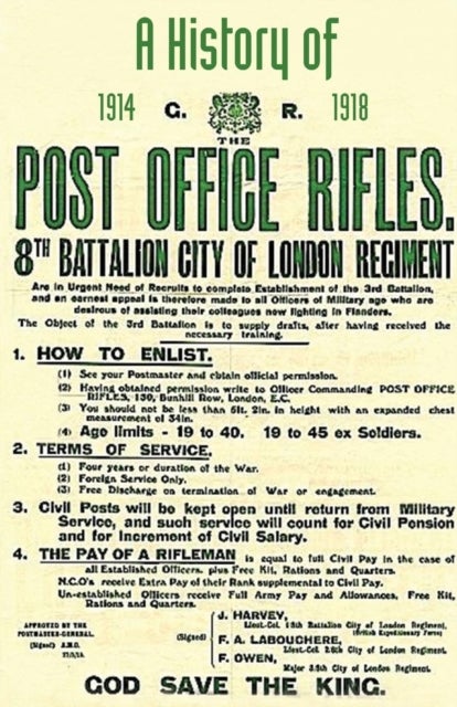 Bilde av History Of The Post Office Rifles, 8th Battalion City Of London Regiment 1914 To 1918 Av One Of The Battalion Commanders