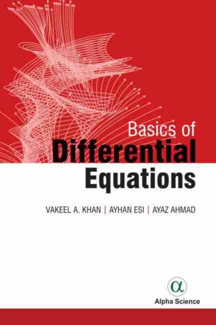 Bilde av Basics Of Differential Equations Av Vakeel Ahmad Khan, Ayhan Esi, Ayaz Ahmad