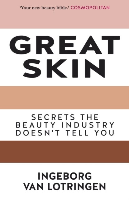 Great Skin - Secrets the Beauty Industry Doesn't Tell You