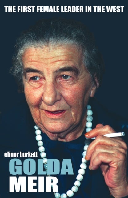 Golda Meir - The First Female Leader in the West and the Birth of Israel