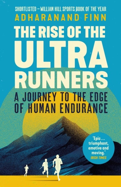 Bilde av The Rise Of The Ultra Runners Av Adharanand Finn