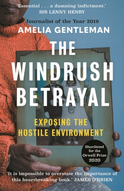 The Windrush Betrayal - Exposing the Hostile Environment