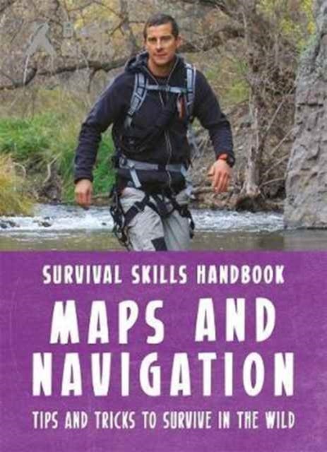 Bilde av Bear Grylls Survival Skills Handbook: Maps And Navigation Av Bear Grylls