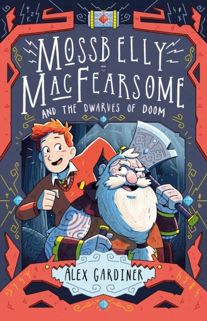 Mossbelly MacFearsome and the Dwarves of Doom av Alex Gardiner