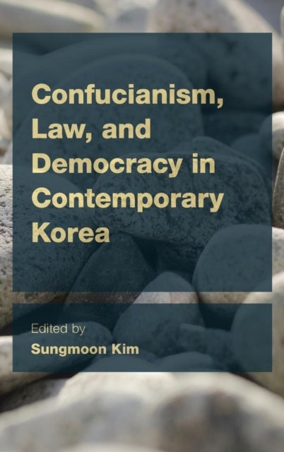 Bilde av Confucianism, Law, And Democracy In Contemporary Korea