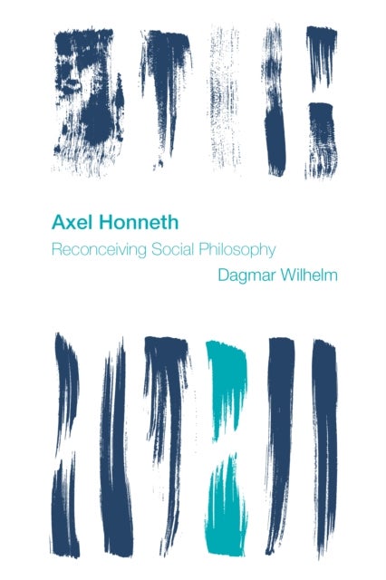 Axel Honneth - Reconceiving Social Philosophy