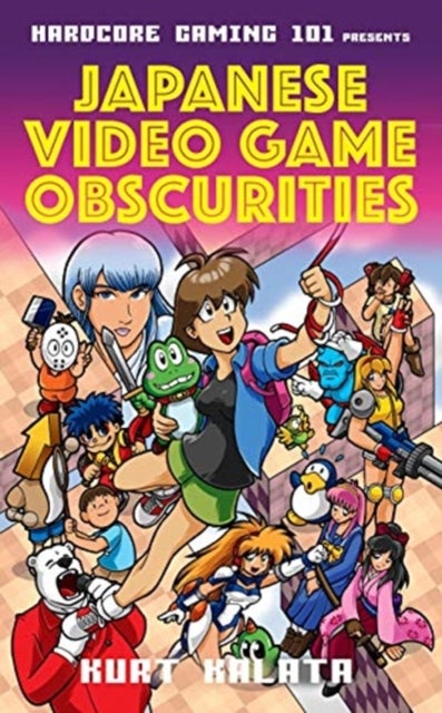 Bilde av Hardcore Gaming 101 Presents: Japanese Video Game Obscurities Av Kurt Kalata