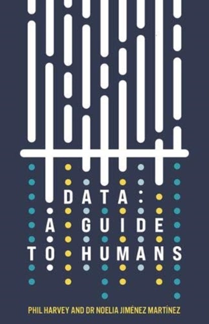 Bilde av Data: A Guide To Humans Av Phil Harvey, Noelia Jimenez Martinez