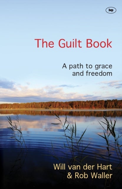 The Guilt Book - A Path To Grace And Freedom
