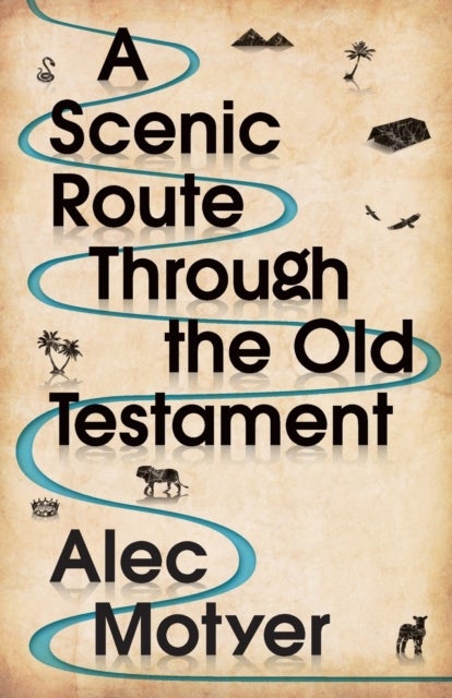 A Scenic Route Through the Old Testament - New Edition