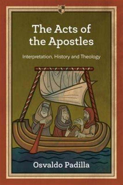 The Acts of the Apostles - Interpretation, History And Theology