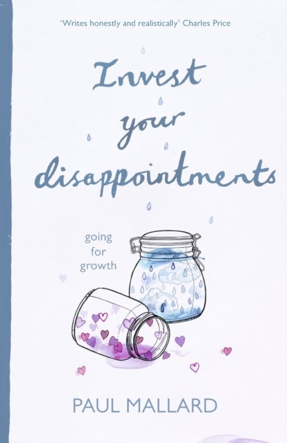 Invest Your Disappointments - Going For Growth