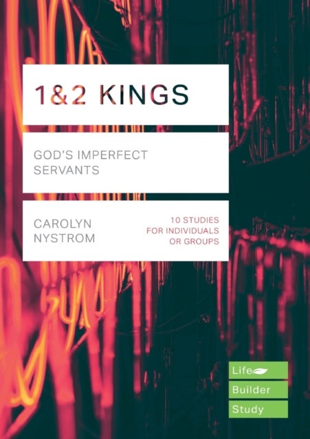 1 & 2 Kings - God's Imperfect Servants