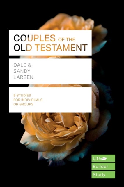 Bilde av Couples Of The Old Testament (lifebuilder Study Guides) Av Dale (author) Larsen, Sandy (author) Larsen