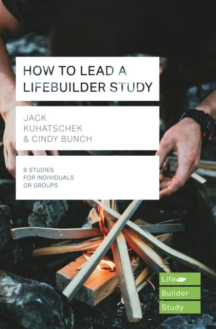 Bilde av How To Lead A Lifebuilder Study (lifebuilder Study Guides) Av Jack (author) Kuhatschek, Cindy (author) Bunch, Jack Kuhatschek Cindy Bunch