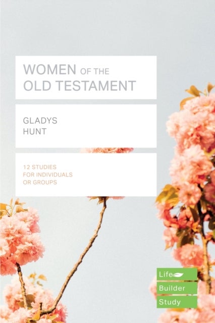 Bilde av Women Of The Old Testament (lifebuilder Study Guides) Av Gladys Hunt