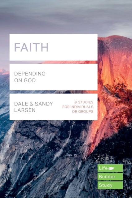 Faith (Lifebuilder Study Guides) - Depending on God