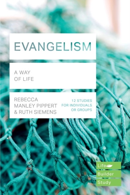 Evangelism (Lifebuilder Study Guides) - A Way of Life