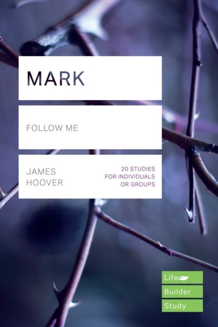 Mark (Lifebuilder Study Guides) - Follow me