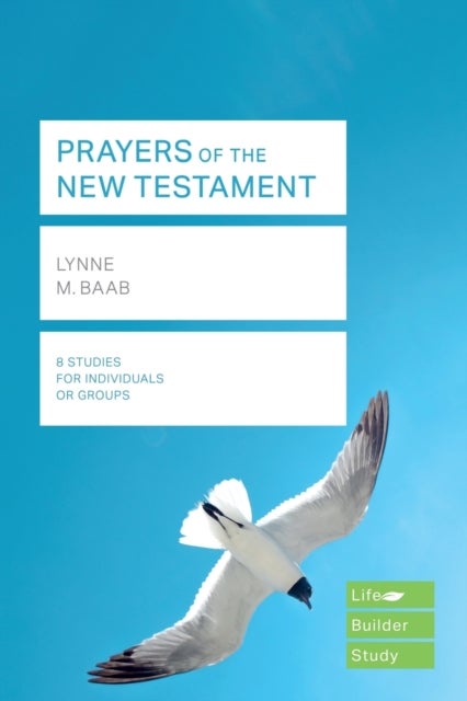 Bilde av Prayers Of The New Testament (lifebuilder Study Guides) Av Lynne Baab