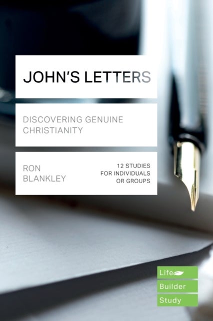 John's Letters (Lifebuilder Study Guides) - Discovering Genuine Christianity