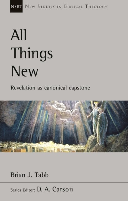 All Things New - Revelation As Canonical Capstone
