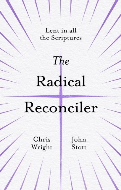 Living the Story in Lent av Chris Wright, John Stott