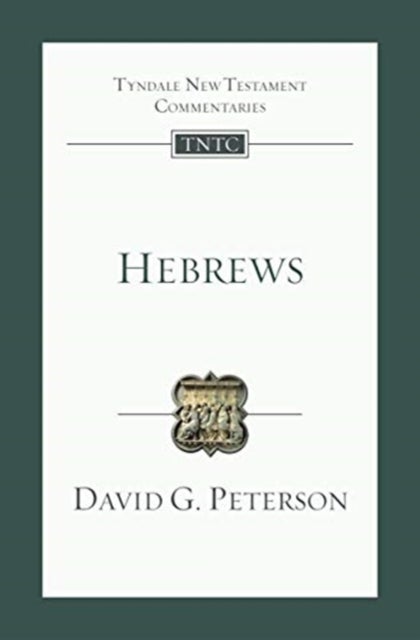 Hebrews - An Introduction and Commentary