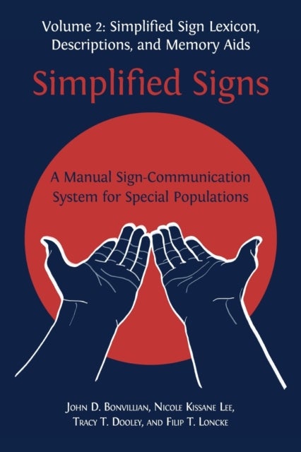 Simplified Signs - A Manual Sign-Communication System for Special Populations, Volume 2