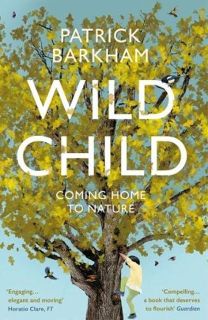 Wild Child - Coming Home to Nature