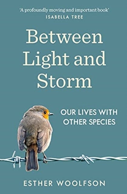 Between Light and Storm - How We Live With Other Species