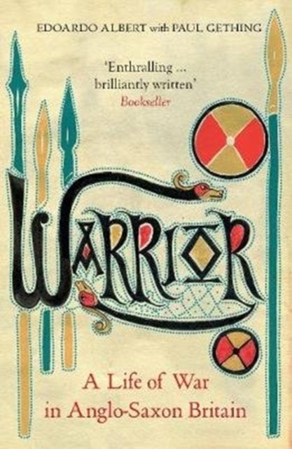 Warrior - A Life of War in Anglo-Saxon Britain